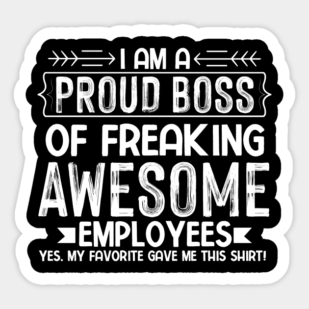 Proud Boss Employee Appreciation Office Men Funny Boss,Best Boss Ever Sticker by KRMOSH